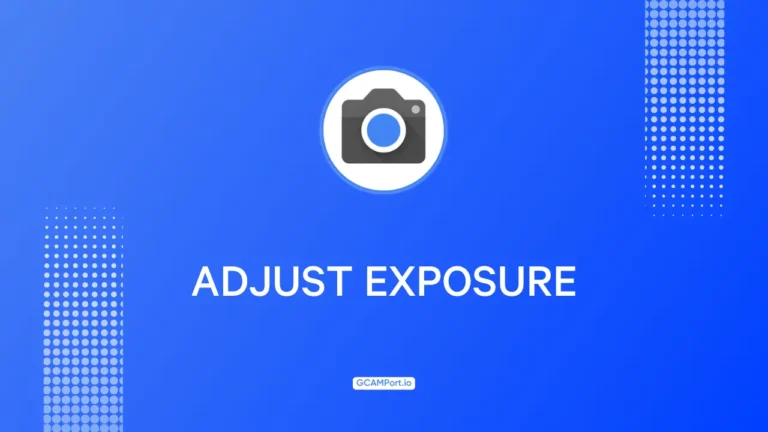 adjust exposure in Google Camera