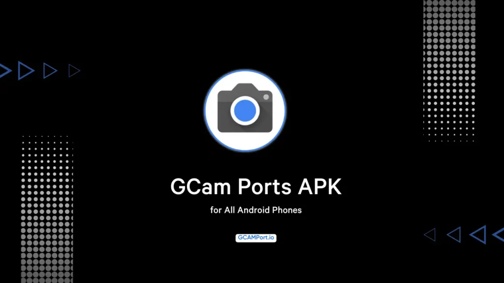 Google Camera for All Android Phones