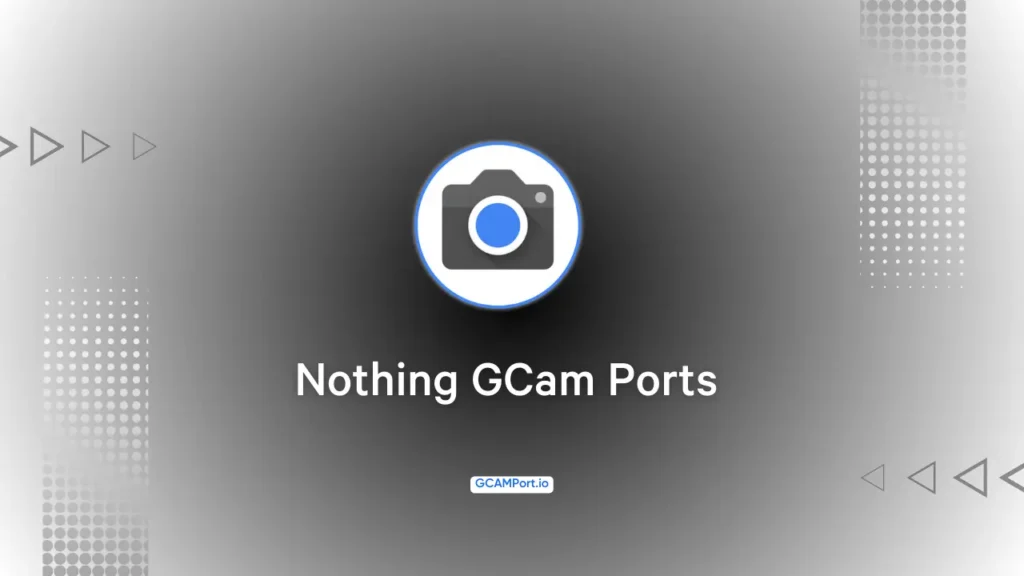 Download Google Camera for All Nothing Phones