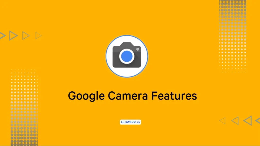 Google Camera Features