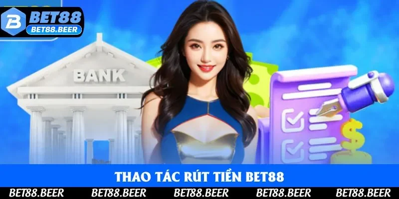 Rút tiền Bet88 phải thực hiện đúng Rút tiền Bet88 phải thực hiện đúng